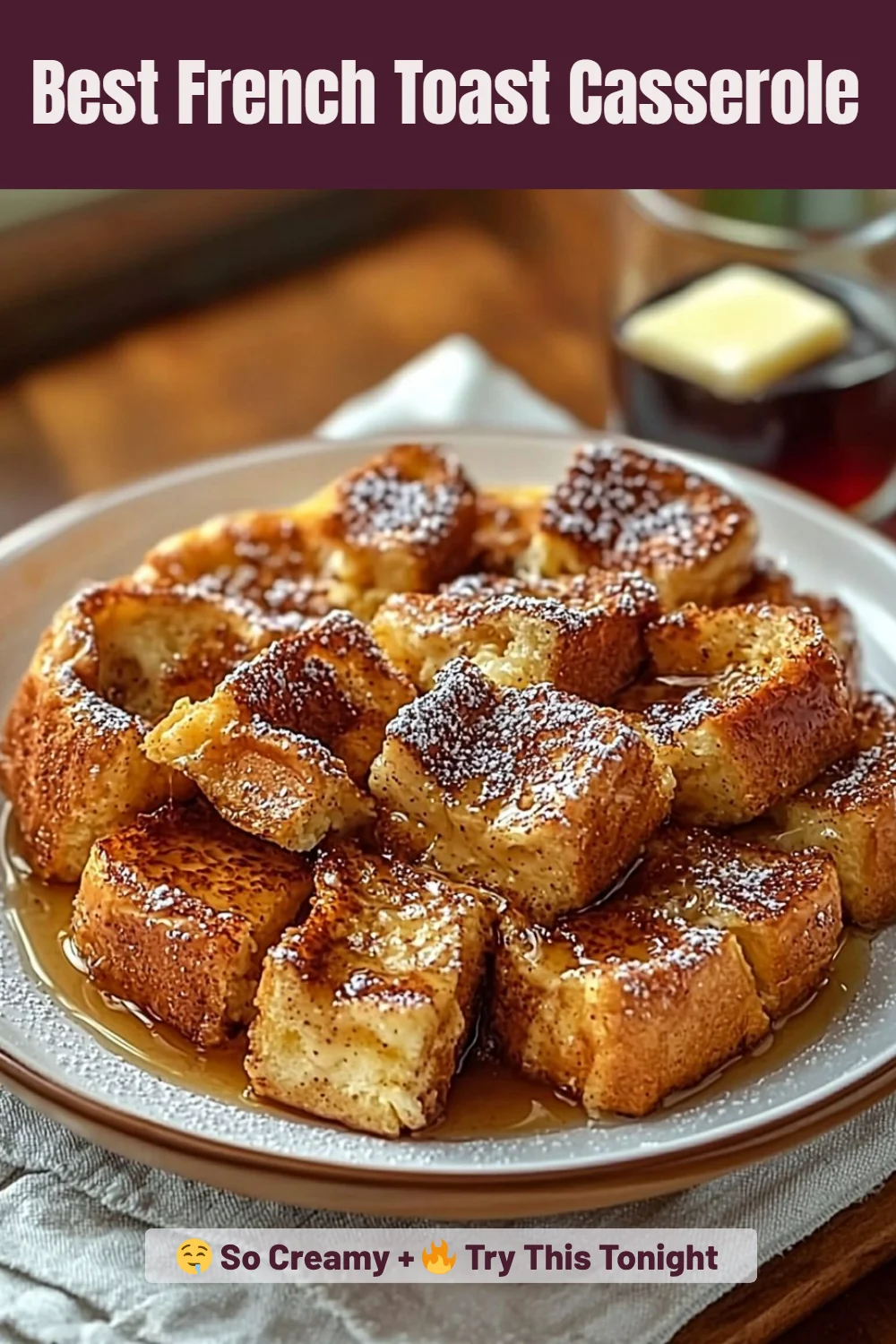 Best French Toast Casserole