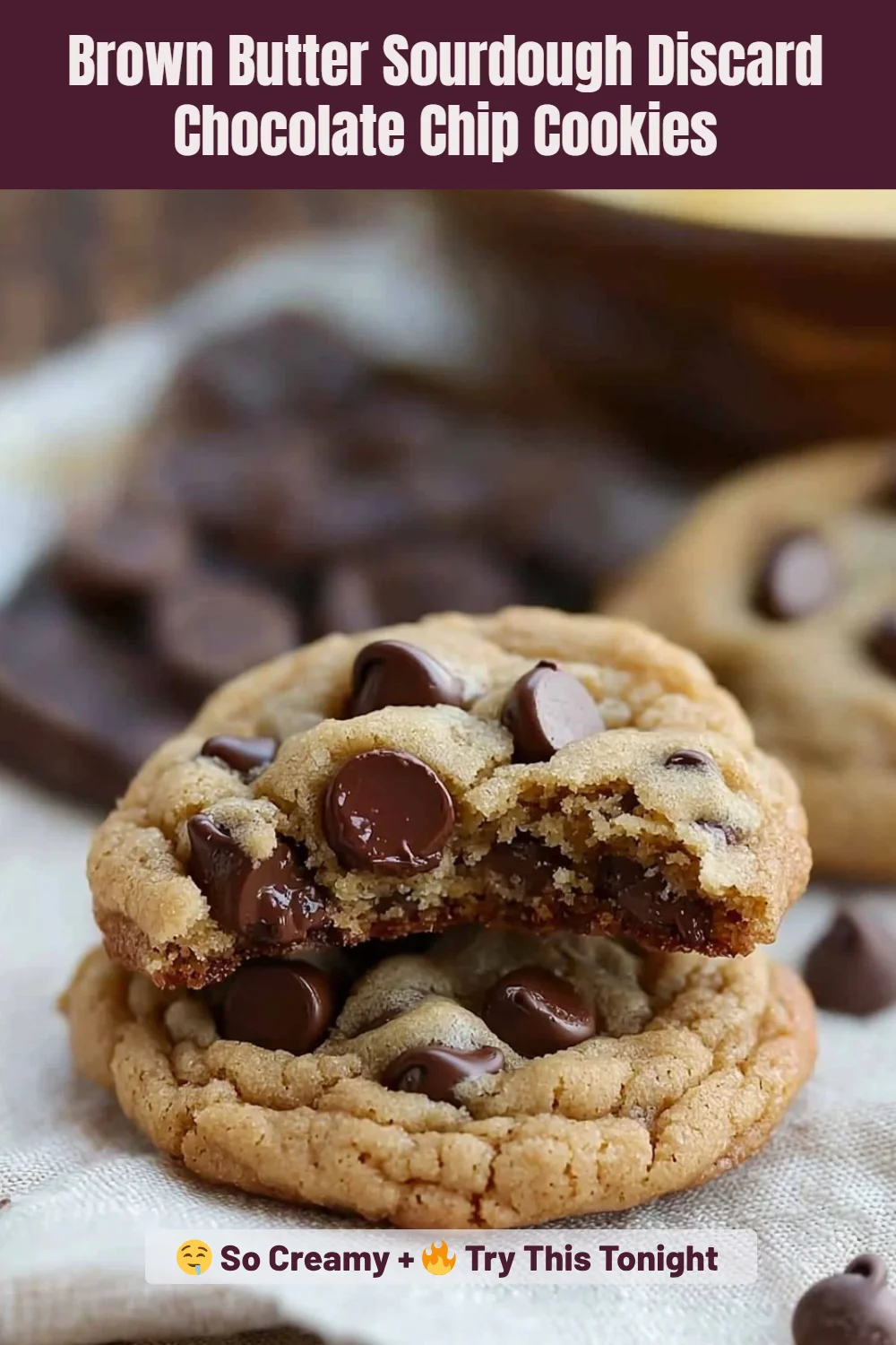 Brown Butter Sourdough Discard Chocolate Chip Cookies