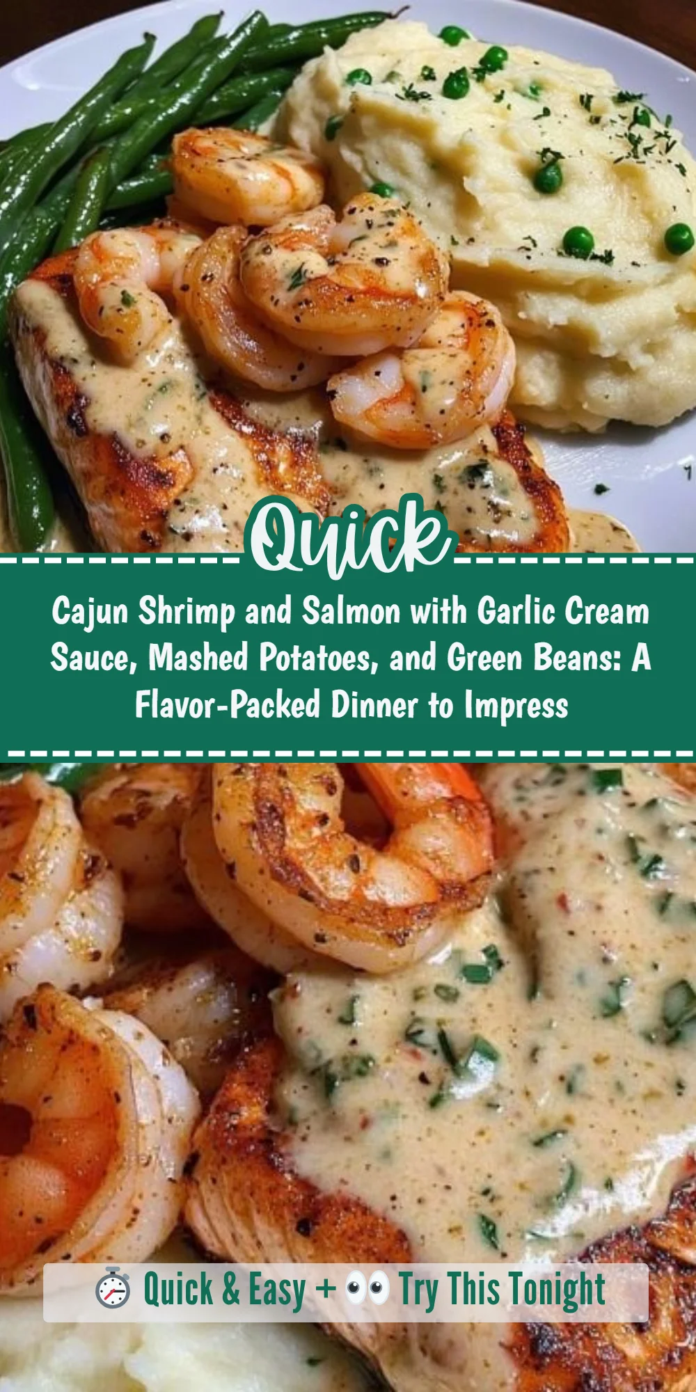 Cajun Shrimp and Salmon with Garlic Cream Sauce, Mashed Potatoes, and Green Beans: A Flavor-Packed Dinner to Impress