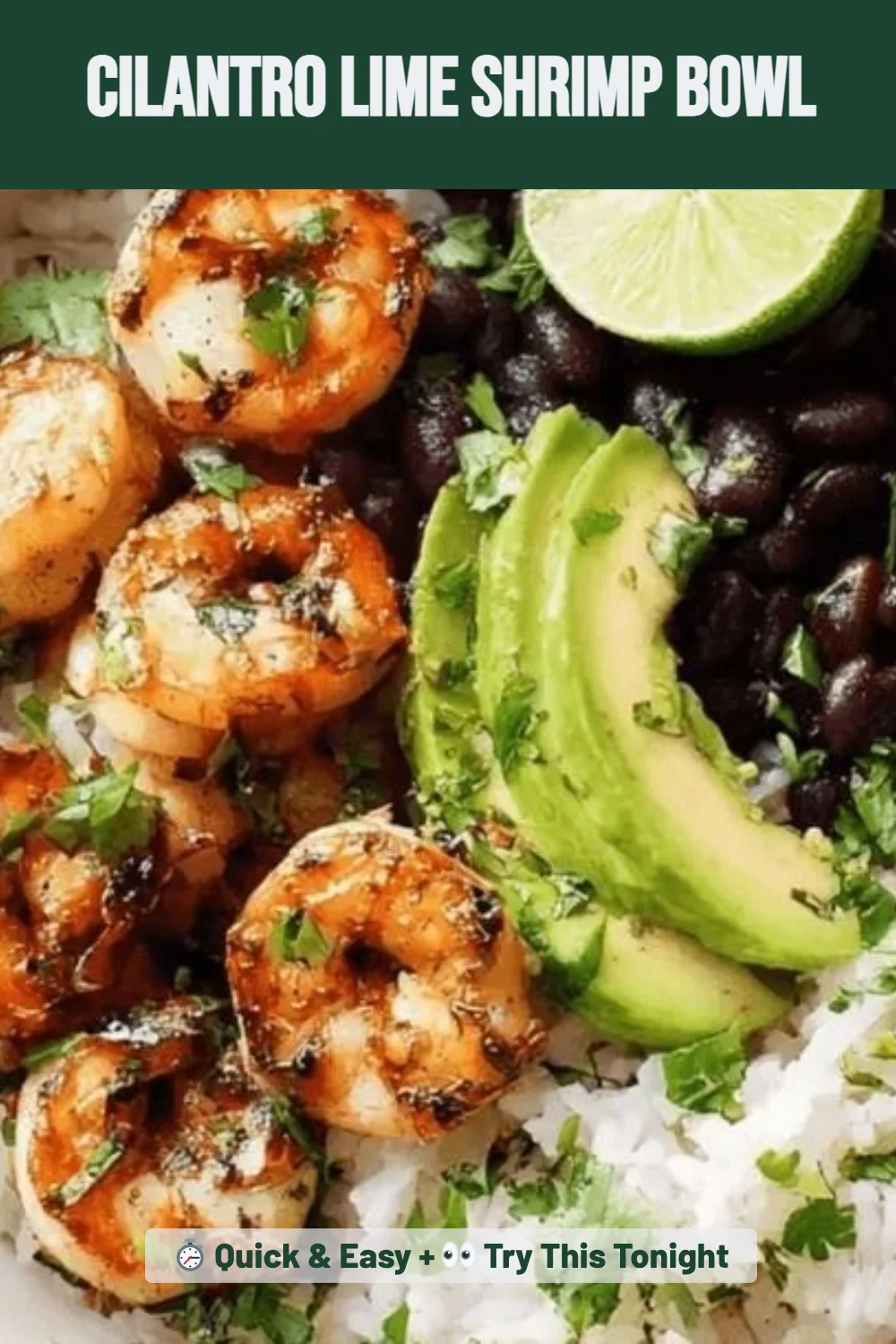 Cilantro Lime Shrimp Bowl
