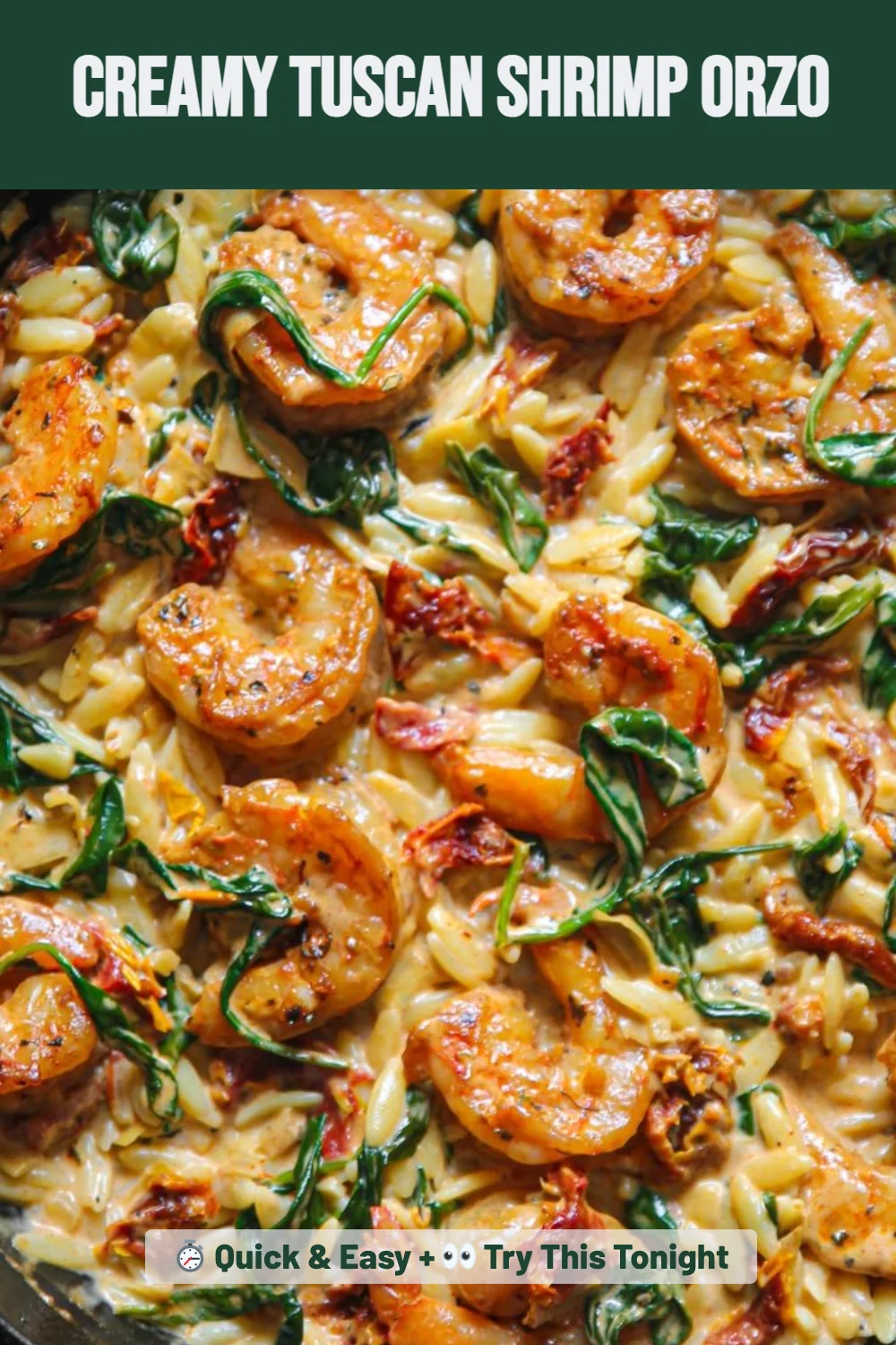 Creamy Tuscan Shrimp Orzo