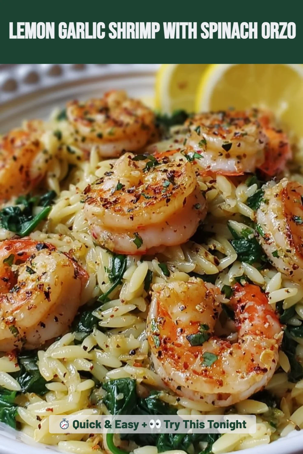 Lemon Garlic Shrimp with Spinach Orzo