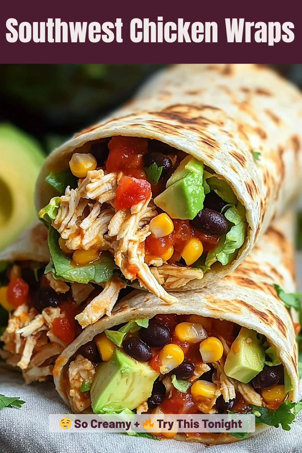 Southwest Chicken Wraps