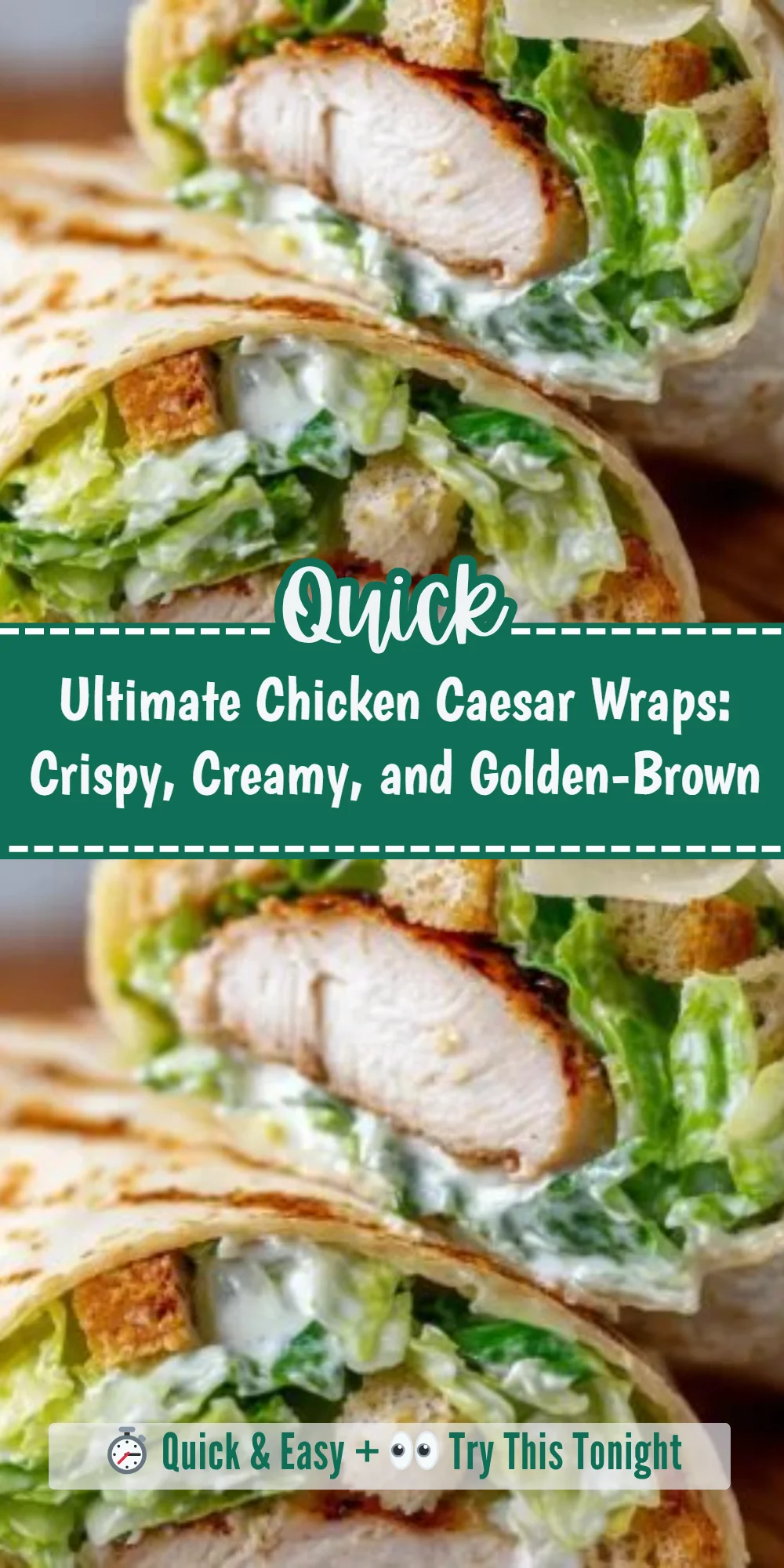 Ultimate Chicken Caesar Wraps: Crispy, Creamy, and Golden-Brown