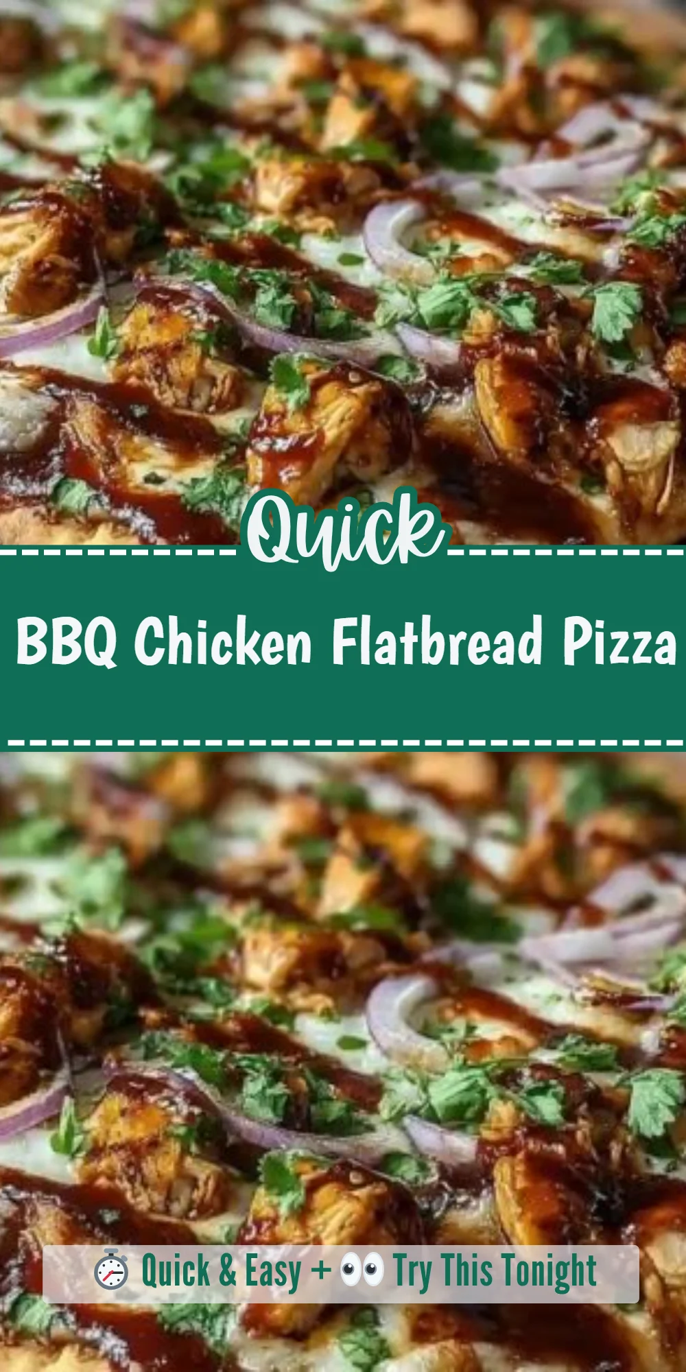 BBQ Chicken Flatbread Pizza